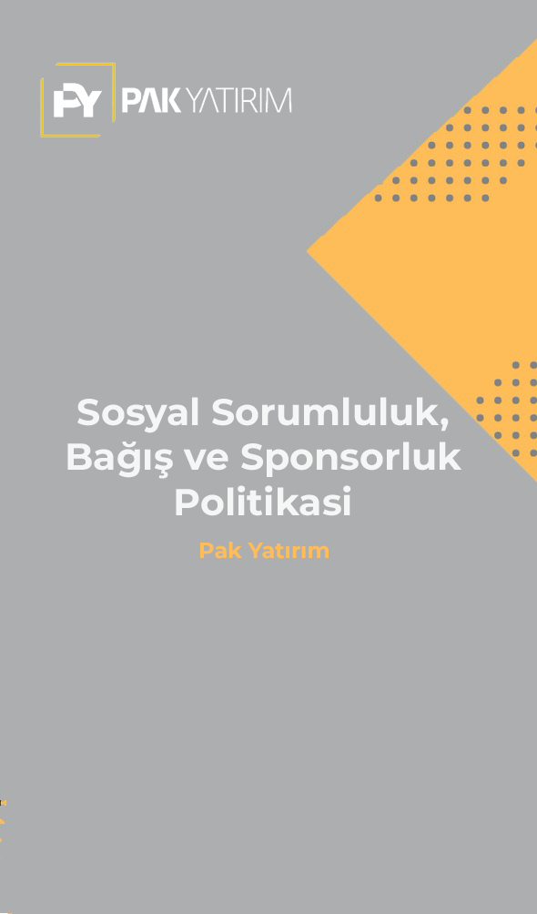 Sosyal Sorumluluk ve Sponsorluk Politikası || Pak Yatırım